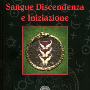 Sangue Discendenza e Iniziazione